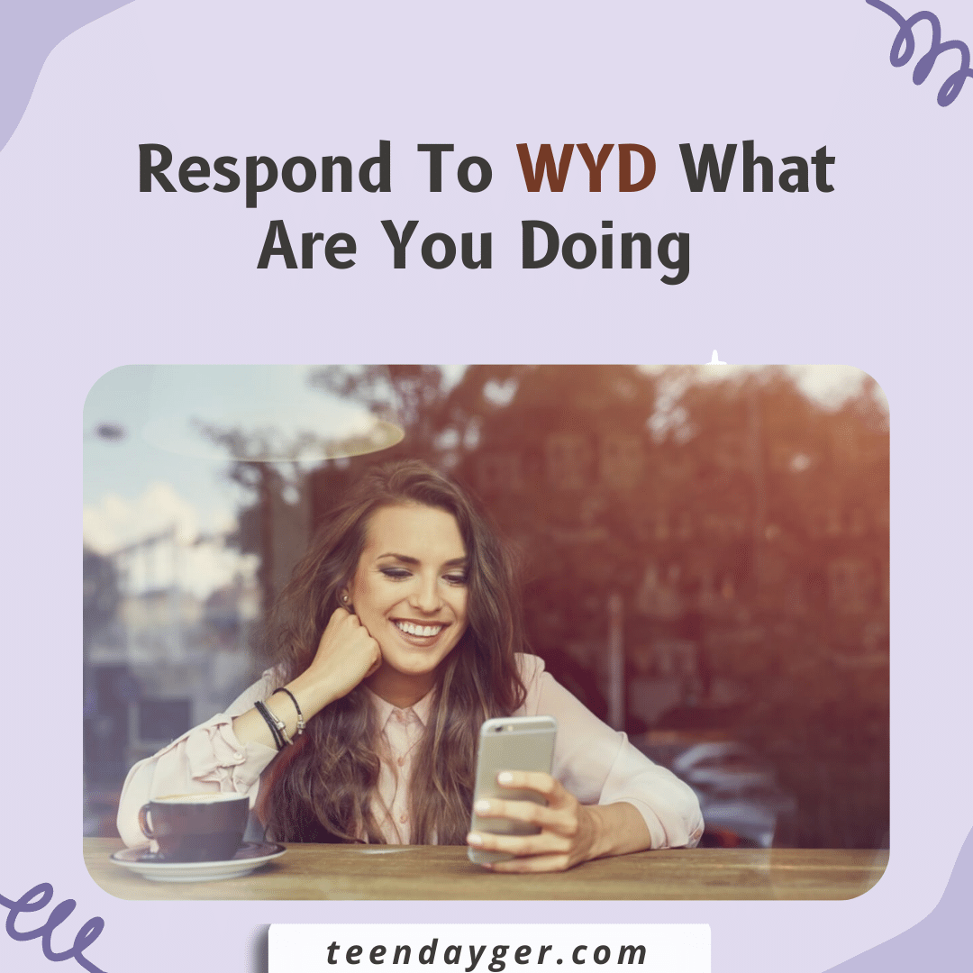 Respond To WYD What Are You Doing