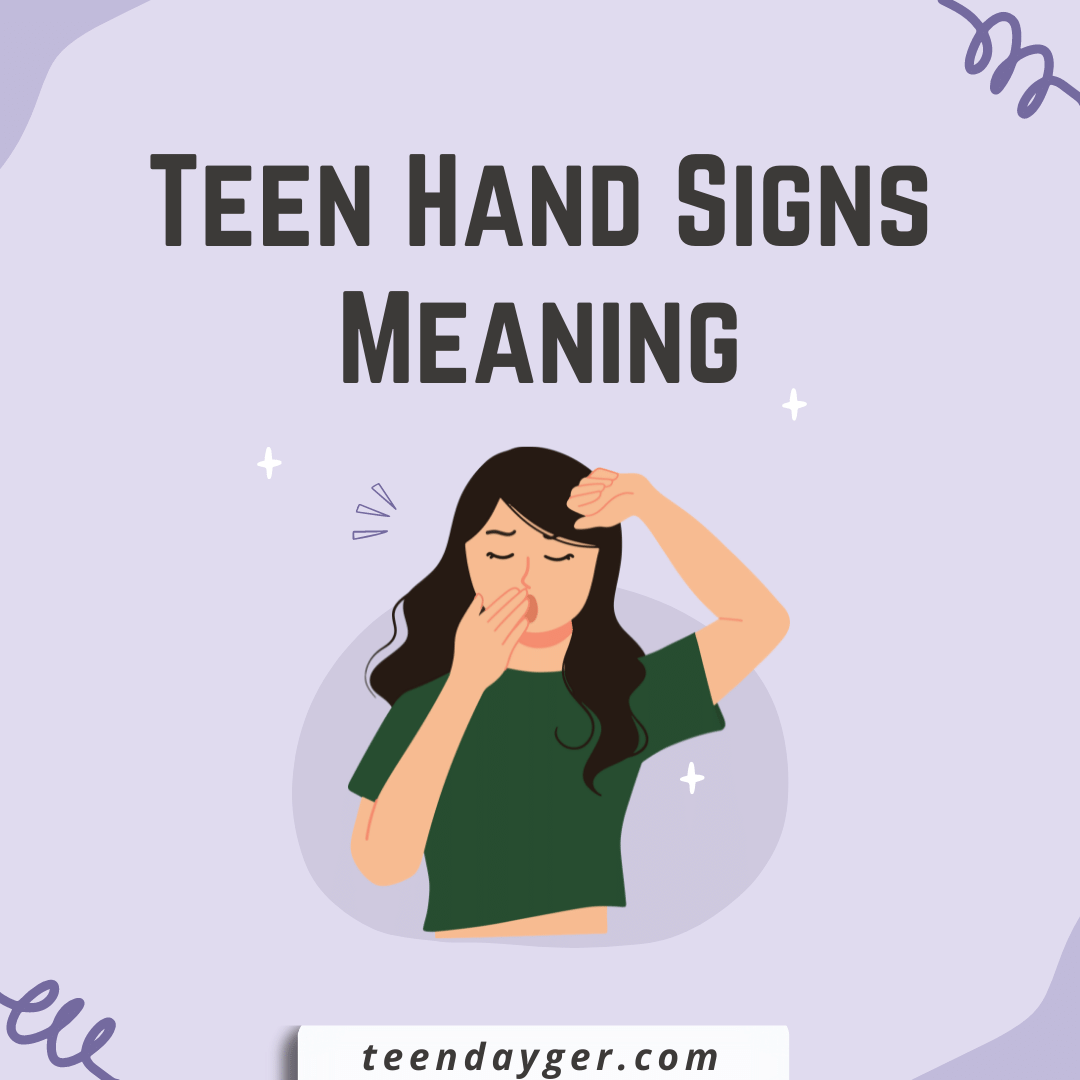 Teen Hand Signs Meaning
